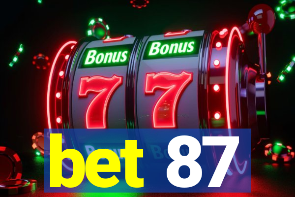 bet 87